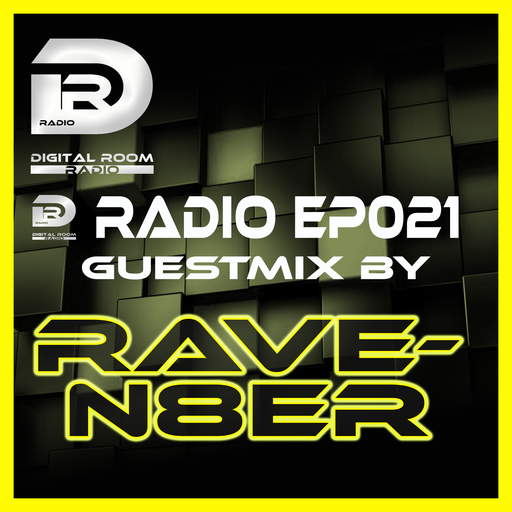 Digital Room Radio EP021 Guestmix by Rave-N8er
