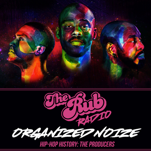 Rub Radio - Organized Noize Special