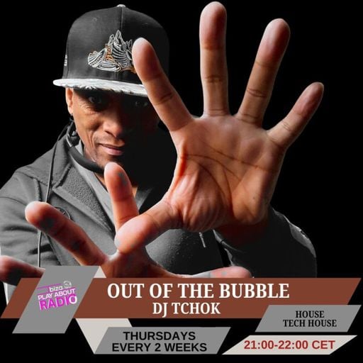DJ TCHOK - OUT OF THE BUBBLE