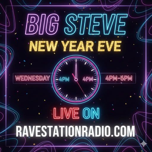 BIG STEVE RAVESTATION RADIO NEW YEARS EVE TECH 31.12.25