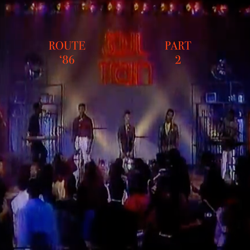 Soul Train: Route '86 - Part 2