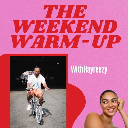 The Weekend Warm-Up with Moresha & Hayreezy || 02.05.25