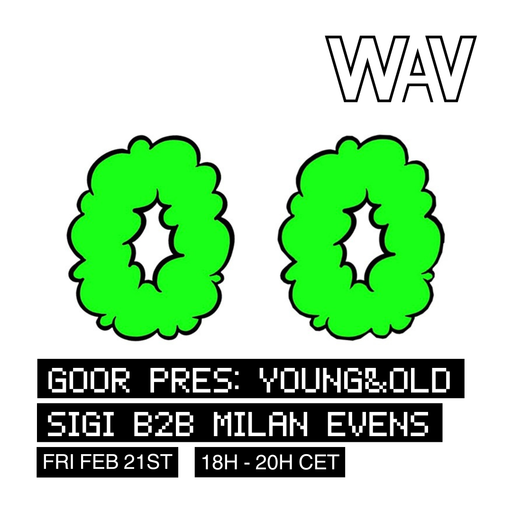 Goor w/ Sigi b2b Milan Evens at WAV | 21-02-25