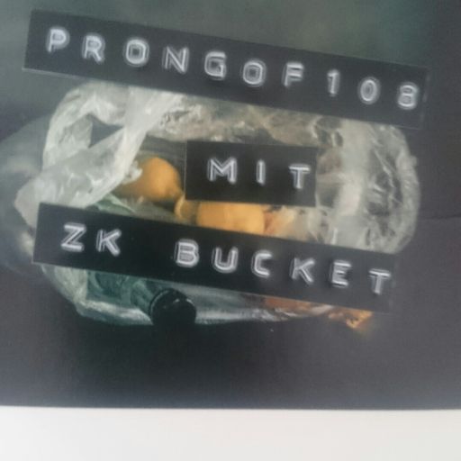 Prongof108 #43 w/ ZK Bucket & Gustav 11.04.2016