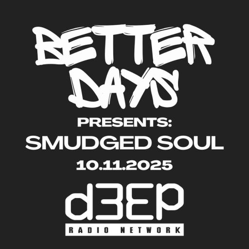 Smudged Soul - Better Days Presents (10/11/25)