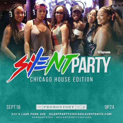 A Night @ the Promontory-Silent Party:Chicago House Edition-16 September 2017-Pt. 1