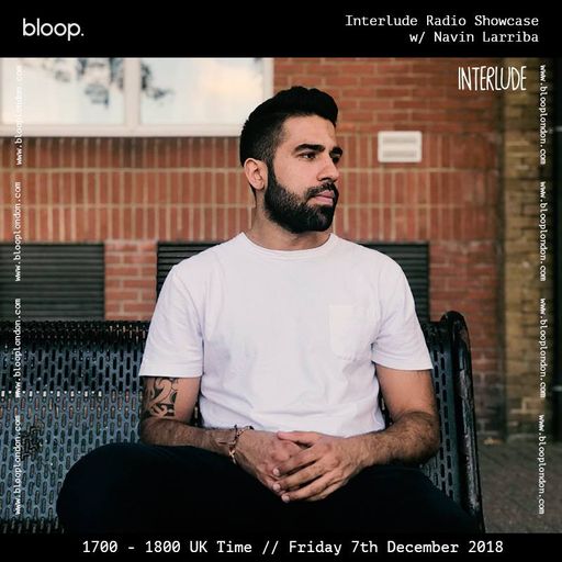 Interlude W/ Navin Larriba - 7.12.18