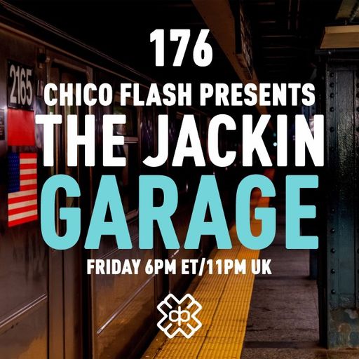 Chico Flash - The Jackin’ Garage (29/04/22)