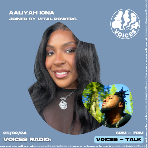 Aaliyah Iona w/ Vital Powers - 26/02/24 - Voices Radio