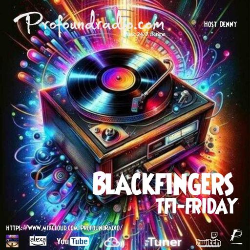 BLACKFINGERS ON TFI FRIDAY 22-11-24