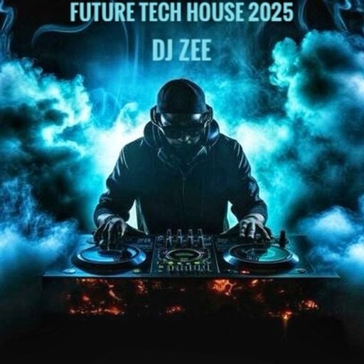 DJ ZEE LIVE 19.07.2025!
FUTURE TECH HOUSE 2025