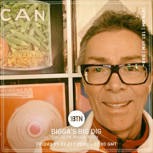 Bigga's Big Dig with Glyn 'Bigga' Bush - 05.03.2021