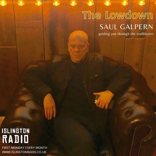 The Lowdown with Saul Galpern (05/07/2021)