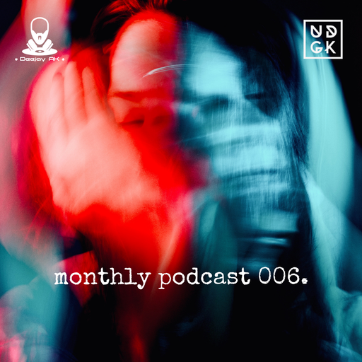 Deejay_AK - AK's Monthly Podcast 006 (UDGK: 15/08/2021)