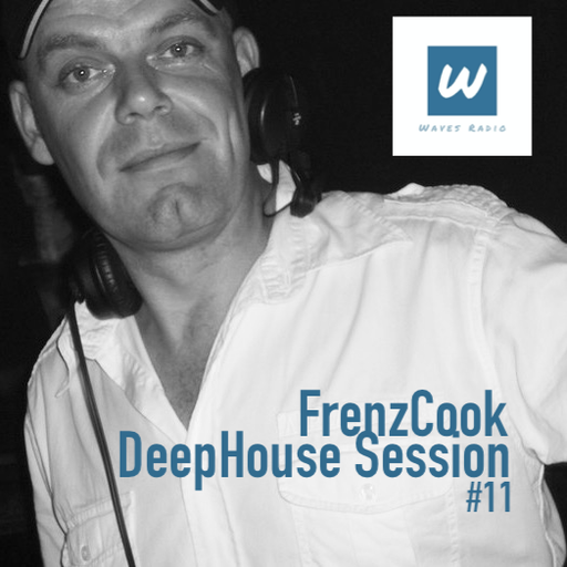 FRENZCOOK DeepHouse Session for Waves Radio #11