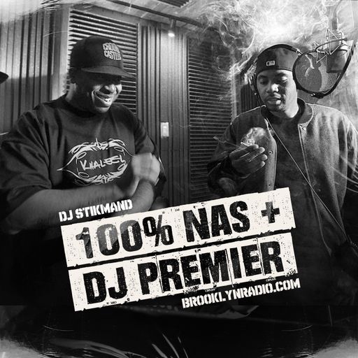100% Nas & DJ Premier (DJ Stikmand)