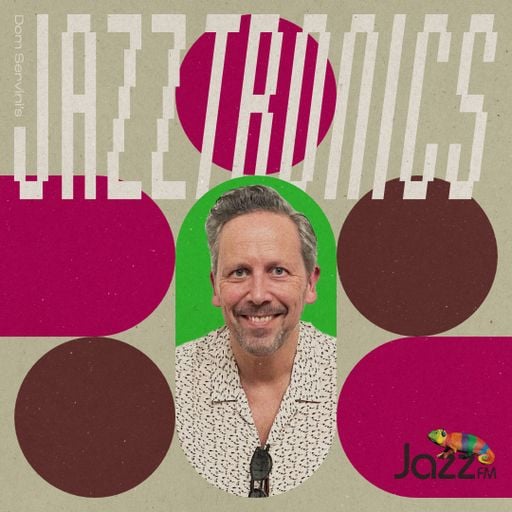Jazztronics 019 with Dom Servini on Jazz FM