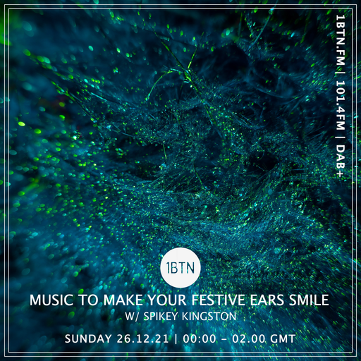 Music To Make Your Christmas Ear's Smile with Spikey Kingston - 26.12.2021