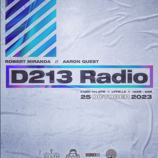 D213 RADIO 10/25/23 - Los Angeles - DJ Mix Show - Underground Electronic SubCulture Beats