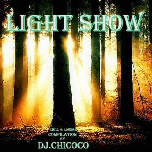 ""Light Show""  Chill & Lounge Compilation