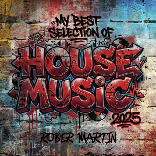 Rober Martin • My best selection of House Music 2025 / March 2026