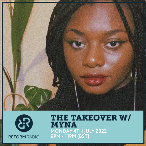 The Takeover w/ MYNA 4th July 2022