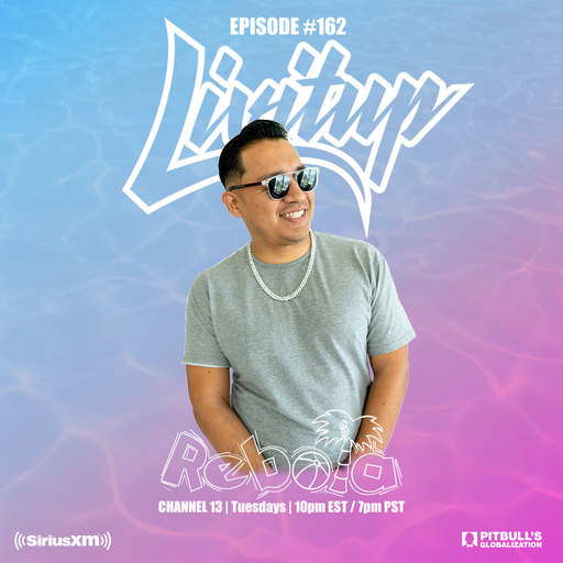 DJ Livitup REBOTA EP. 162 on Pitbull's Globalization Sirius XM