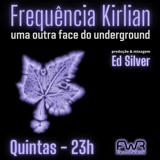 Frequência Kirlian 062 - 13.3.2025