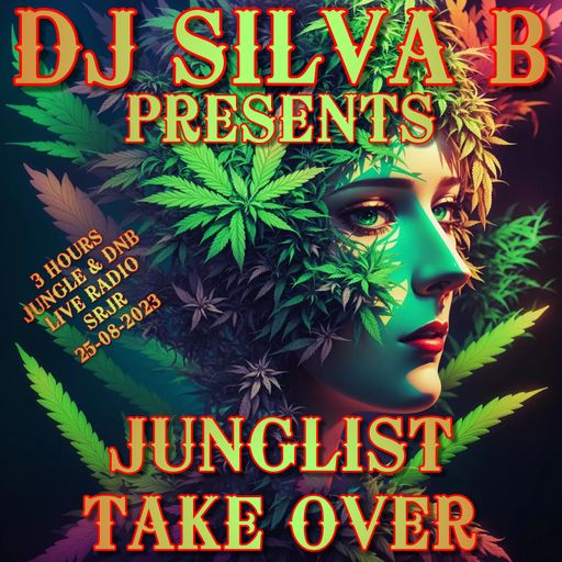 DJ SILVA B PRESENTS - JUNGLIST TAKE OVER 3 HOURS JUNGLE & DNB LIVE RADIO SRJR 25-08-2023
