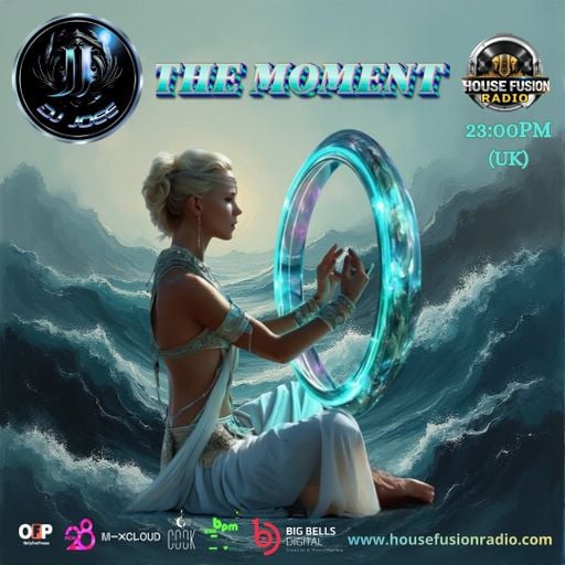 DJ JOEE - " THE MOMENT " - HOUSE FUSION RADIO UK - SHOW # 206