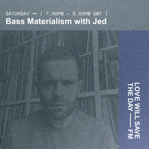 2025-02-08 Bass Materialism with Jed | LWSTD-FM