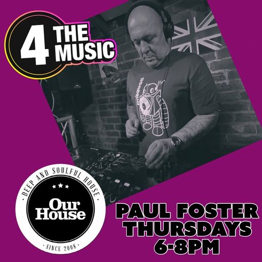 Paul Foster - 4TM Exclusive - Our House