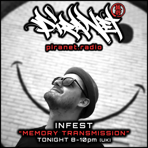 PIRANET - INFEST - MEMORY TRANSMISSION - 006 - [FEB-6TH-2026]