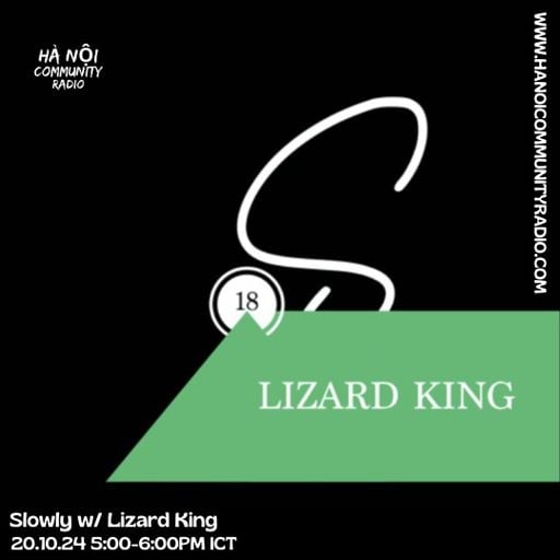 Slowly Episode #18 - Lizard King