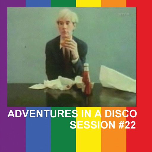 ADVENTURES IN A DISCO - SESSION #22