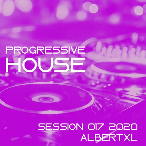 Progressive House Session 017 2020