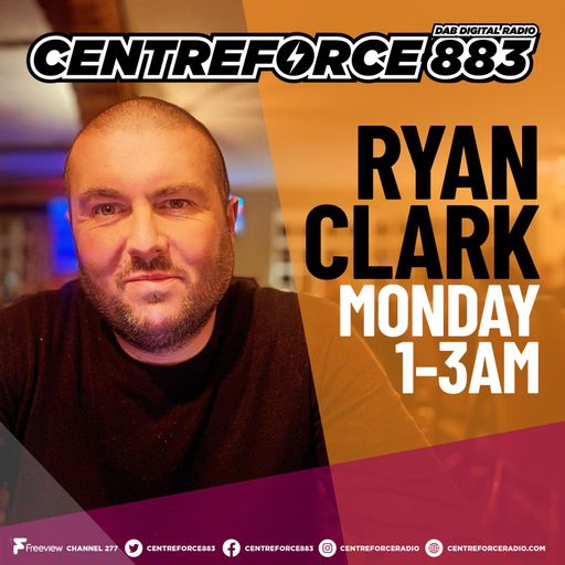 Ryan Clark - 883.centreforce DAB+ - 13 - 05 - 2024 .mp3