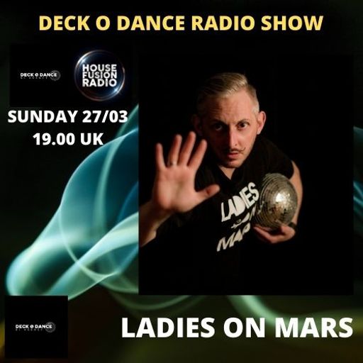 LADIES ON MARS // DECK O DANCE DJ MIX // 27-03-22