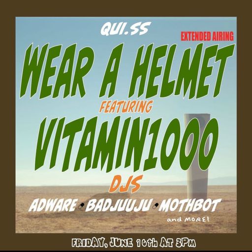 Wear a Helmet w/ Qui.ss and Vitamin 1k (06.16.23)