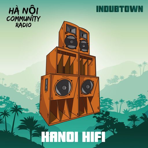 Hanoi Hifi Indubtown 12.03.22