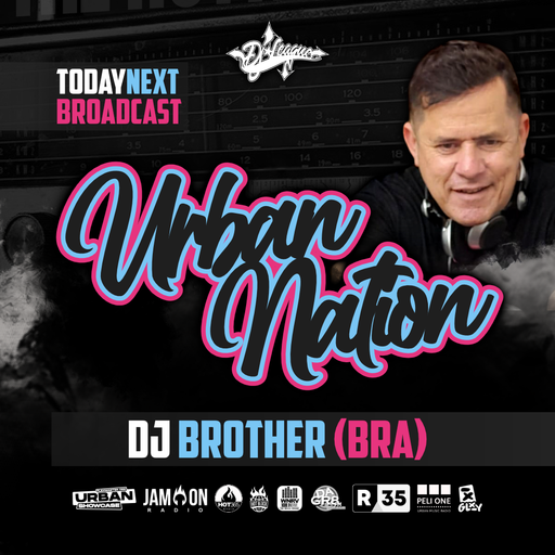 Urban Nation Mixshow | 17.07.2023 | Dj Brother (BRA)