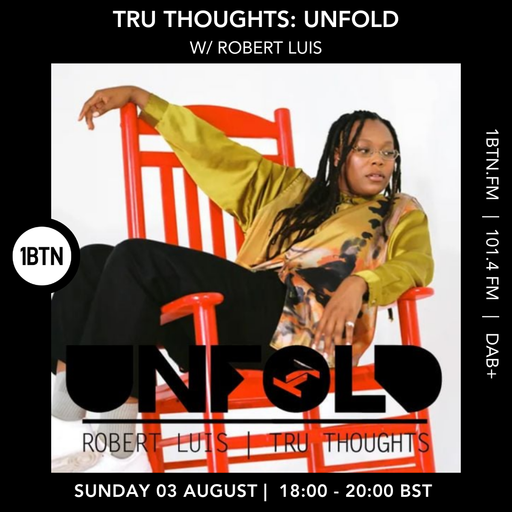 Tru Thoughts : UNFOLD w/ Robert Luis - 03.08.25