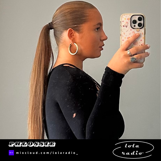 Lola Radio | Phlossie 008 | 28.09.24