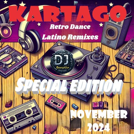 Kartago Retro Dance Latino Remixes Special Edition November 2024