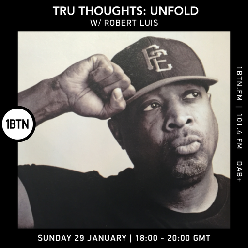 Tru-Thoughts: Unfold with Rob Luis - 29.01.2023