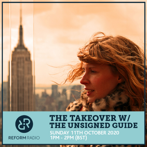The Takeover w/ The Unsigned Guide 11th October 2020