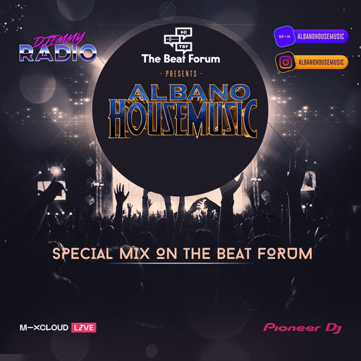 ALBANO HOUSE MUSIC ON THE BEAT FORUM (MARCH 12TH 2022)