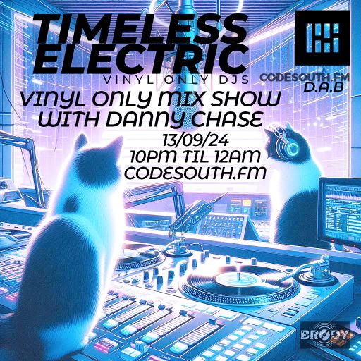 Timeless Electric Radio Show with Danny Chase 13th Sep 2024