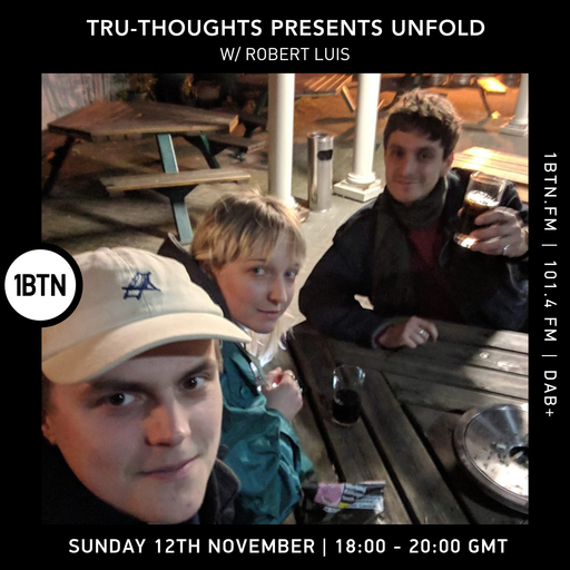 Tru-Thoughts Presents Unfold w_ Robert Luis - 12.11.23