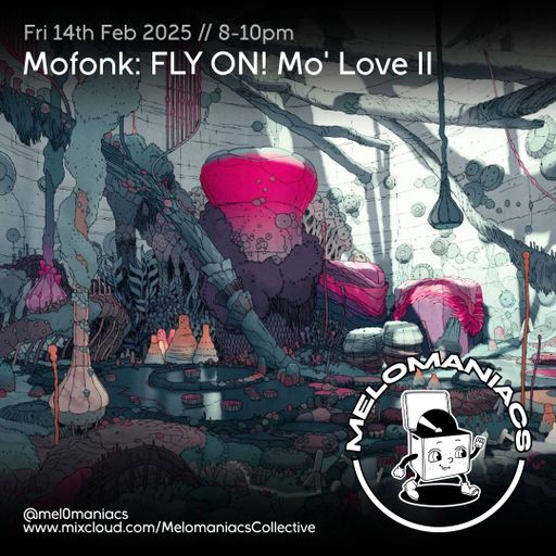 Mofonk // FLY ON! Mo' Love II // 14.02.25 // Melomaniacs